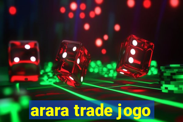 arara trade jogo